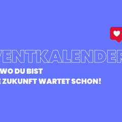 Egal wo du bist – deine Zukunft wartet schon!